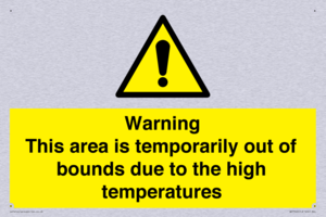 Warning This area is temporarily out of bounds due to the high temperatures